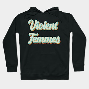 vintage color violent femmes Hoodie